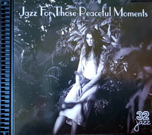 Jazz For Those Peaceful Moments *CD Used
