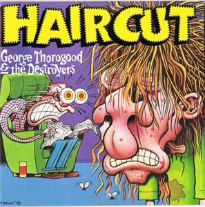 George Thorogood And The Destroyers - Haircut *CD Used