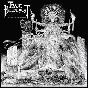 Toxic Holocaust - Conjure & Command (Milky Clear With Black Lp *New