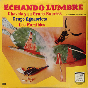 El Grupo Aguaprieta - Echando Lumbre Lp *Used