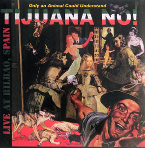 Tijuana No! – Live At Bilbao, Spain Lp *New
