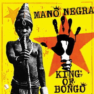 Mano Negra - King Of Bongo ( Lp + Cd ) Lp *New