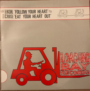 Ernest Kohl - Erin Cruise - Follow Your Heart - Eat Your Heart Out Lp *Used