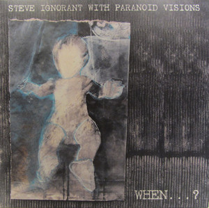 Steve Ignorant With Paranoid Visions - When? Lp *New