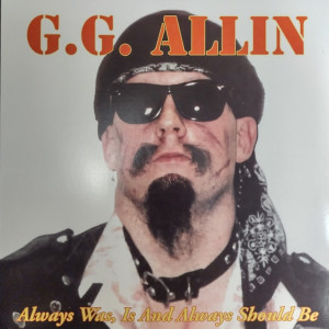 Gg Allin - Always Was, Is And Always Shall Be * Sun Flare Vinyl* Lp *New