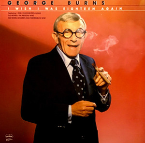 George Burns - Wish I Was Eighteen Again Lp *Used