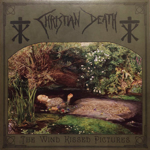 Christian Death - The Wind Kissed Pictures Blk Vinyl Gatefold Lp *New