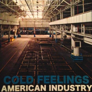 Cold Feelings - American Industry Lp *New