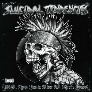 Suicidal Tendencies - Still Cyco Punk After Lp *New