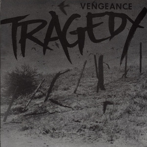 Tragedy - Vengeance Lp *New