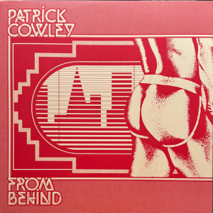 Patrick Cowley - From Behind *Ml Lp *New