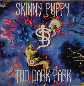 Skinny Puppy - Too Dark Park Lp *New