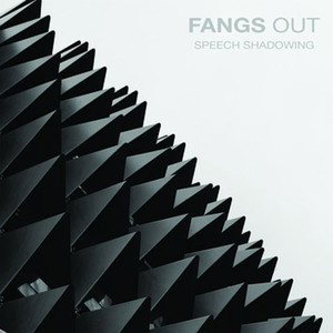 Fangs Out - Speech Shadowing Lp *Used