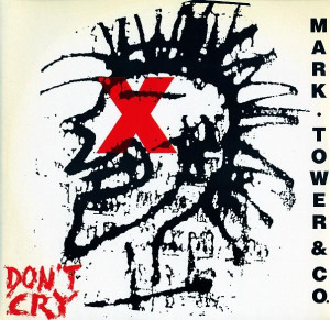 Mark Tower & Co - Dont Cry Lp *Used