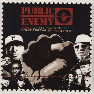 Public Enemy - Most Of My Heroes Still Don'T Appear On No Stamp Lp *New