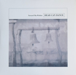 Dead Can Dance - Toward The Within Lp *New