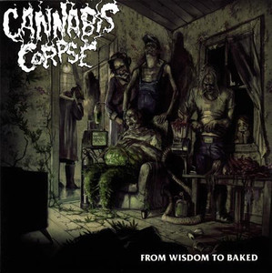 Cannabis Corpse - From Wisdom To Baked Lp *New