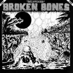 Broken Bones - Decapitated Lp *New