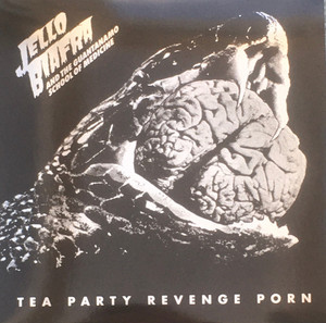 Jello Biafra And - Tea Party Revenge Porn Lp *New