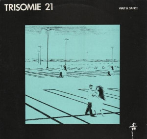 Trisomie - Wait And Dance Lp *Used