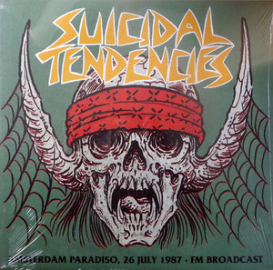Suicidal Tendencies - Amsterdam Paradiso, 26 July 1987 - Fm Broadcast Lp *New