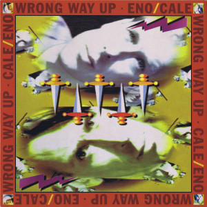 Brian Eno-Cale - Wrong Way Up *Euro Press* Lp *New