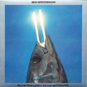 Reo Speedwagon - You Can Tune A Piano, But You Can'T Tuna Fish Lp *Used