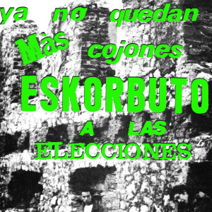 Eskorbuto - Ya No Quedan Mas Cojones Lp *New