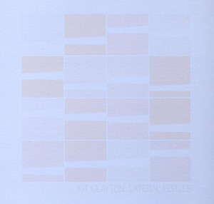 Kit Clayton - Lateral Forces Lp *Used