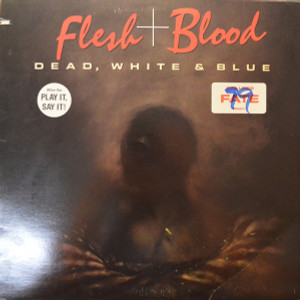 Flesh + Blood - Dead White & Blue Lp *Used
