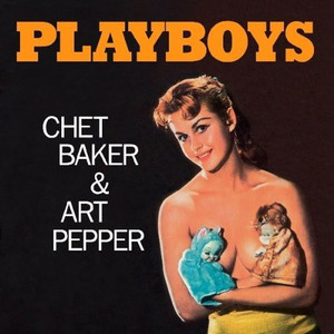 Chet Baker & Art Pepper - Playboys Lp *New