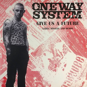 One Way System - Give Us A Future Lp *New