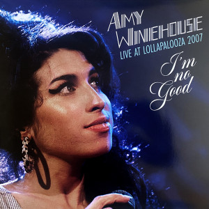Amy Winehouse - I'M No Good Live At Lollapalooza 2007 Lp *New