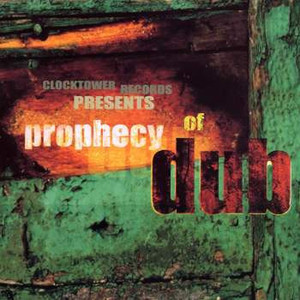 Clocktower Records Presents Prophecy Of Dub Lp *Used