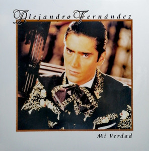 Alejandro Fernandez ?– Mi Verdad Lp *New