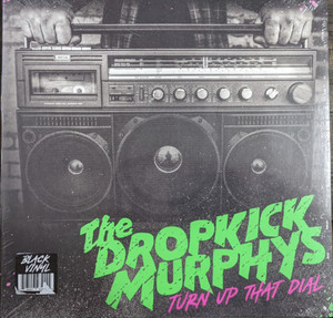 The Dropkick Murphys - Turn Up That Dial Lp *New