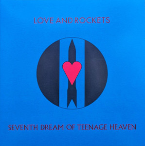 Love And Rockets - Seventh Dream Of Teenageheaven Gatefold Lp *New