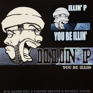 Illin' P – You Be Illin' Lp *Used