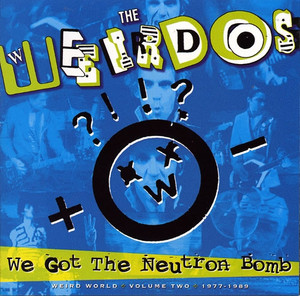 Weirdos - We Got The Neutron Bomb Lp *New