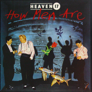 Heaven 17 - How Men Are * Album Lp *Used
