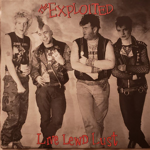 Exploited, The - Live Lewd Lust * Color Vinyl* Lp *New