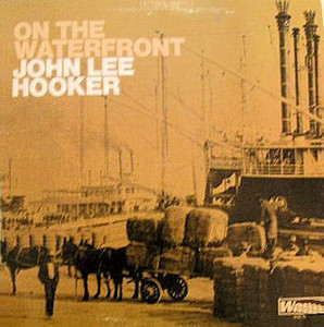 John Lee Hooker - On The Waterfront Lp *New