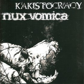 Kakistocracy - Nux Vomica  7" Vinyl