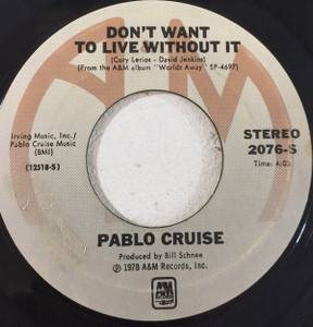 Pablo Cruise - Don’T Want To Live * Used 7" Vinyl