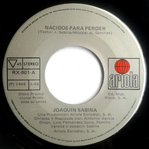 Joaquin Sabina - Nacidos Para Perder * Mexico 1989* Used 7" Vinyl