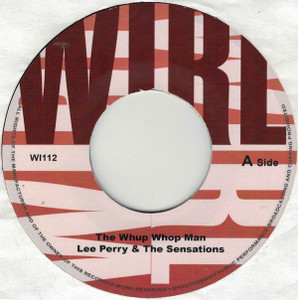 Lee Perry & The Sensations - The Whup Whop Man * New 7" Vinyl