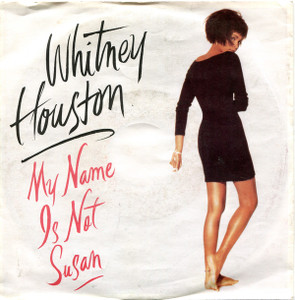 Whitney Houston - My Name Is Not Susan * Used 7" Vinyl