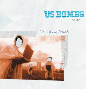 Us Bombs - Art Kills *Green Vinyl * New 7" Vinyl