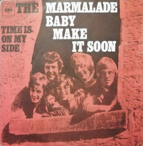 Marmalade - Baby Make It Soon * Uk Press * Used 7" Vinyl