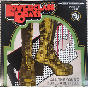 Lower Class Brats - All The Young Dudes Are Pissed * New 7" Vinyl